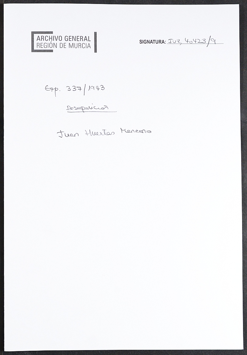 Expediente nº 337/1943 del Juzgado de Primera Instancia de Murcia para la inscripción en el Registro Civil por la desaparición en el frente de Juan Huertas Manzano.